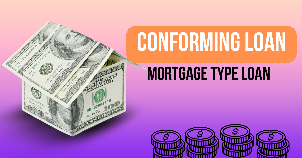 What Is Conforming Loan 2023? - Mortgage Type Best Loan - Uniquereal1